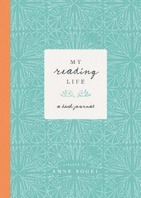 My Reading Life: A Book Journal - Anne Bogel