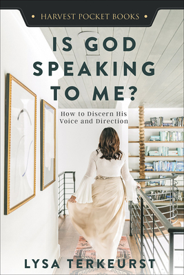 Is God Speaking to Me?: How to Discern His Voice and Direction - Lysa Terkeurst