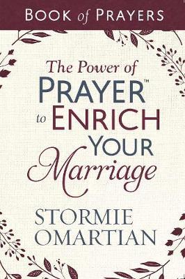 The Power of Prayer(tm) to Enrich Your Marriage Book of Prayers - Stormie Omartian