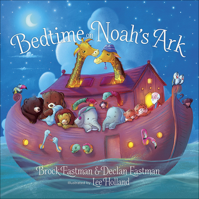 Bedtime on Noah's Ark - Brock Eastman
