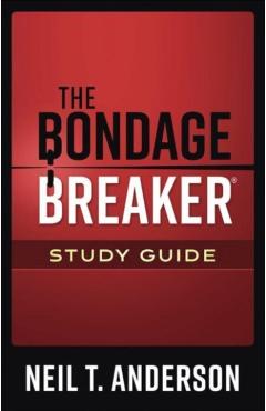 The Bondage Breaker(r) Study Guide - Neil T. Anderson