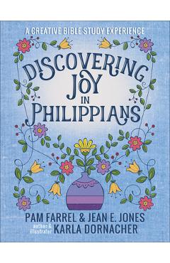 Coperta cărții 'Discovering Joy in Philippians: A Creative Devotional Study Experience - Pam Farrel'