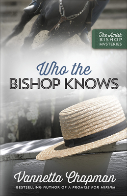 Who the Bishop Knows, 3 - Vannetta Chapman