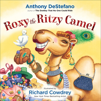 Roxy the Ritzy Camel - Anthony Destefano