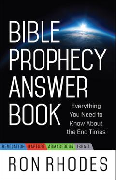 Coperta cărții 'Bible Prophecy Answer Book: Everything You Need to Know about the End Times - Ron Rhodes'