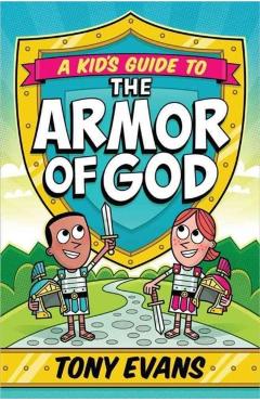 A Kid's Guide to the Armor of God - Tony Evans