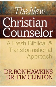 Poza produsului The New Christian Counselor: A Fresh Biblical and Transformational Approach - Ron Hawkins