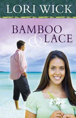 Bamboo and Lace - Lori Wick