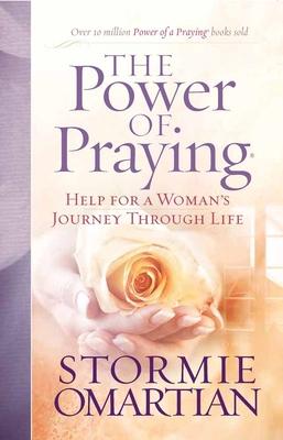 The Power of Praying(r): Help for a Woman's Journey Through Life - Stormie Omartian
