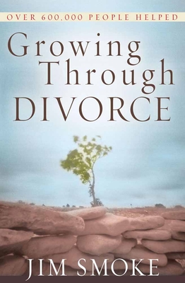Growing Through Divorce - Jim Smoke