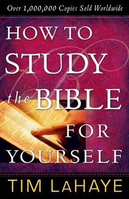 How to Study the Bible for Yourself - Tim Lahaye