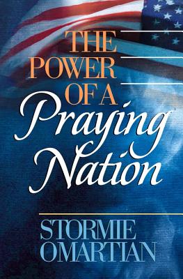 The Power of a Praying Nation - Stormie Omartian