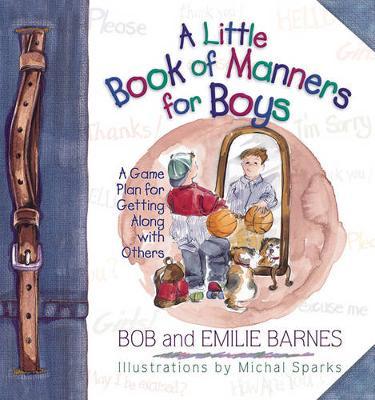 A Little Book of Manners for Boys - Bob Barnes