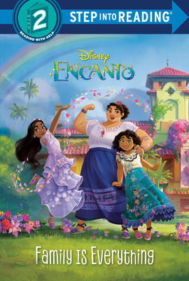 Family Is Everything (Disney Encanto) - Luz M. Mack