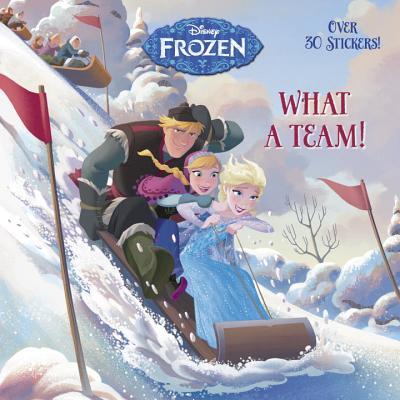 What a Team! (Disney Frozen) - Calliope Glass