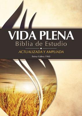 Vida Plena Biblia de Estudio - Actualizada Y Ampliada - Con Indice: Reina Valera 1960 - Life Publishers