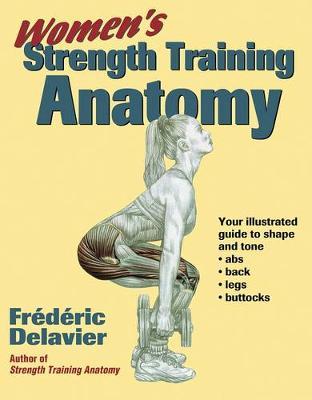 Women's Strength Training Anatomy - Frederic Delavier