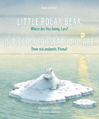 Little Polar Bear/Bi: Libri - Eng/Italian PB - Hans De Beer