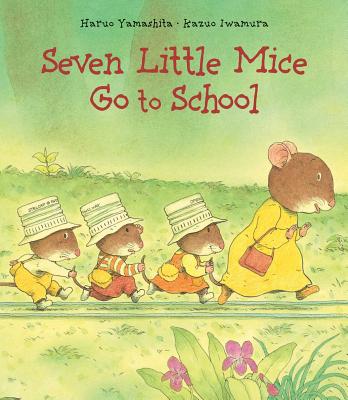 Coperta cărții 'Seven Little Mice Go to School - Kazuo Iwamura'