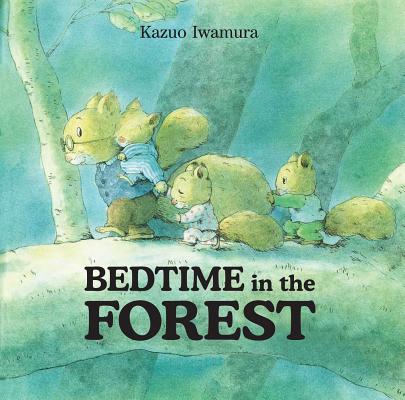 Coperta cărții 'Bedtime in the Forest - Kazuo Iwamura'