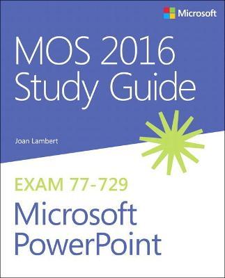 Mos 2016 Study Guide for Microsoft PowerPoint - Joan Lambert