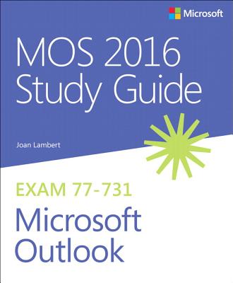 Mos 2016 Study Guide for Microsoft Outlook - Joan Lambert