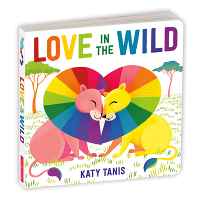 Love in the Wild Board Book - Katy Tanis