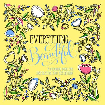 Everything Beautiful: A Coloring Book for Reflection and Inspiration - Waterbrook
