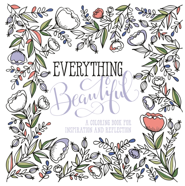 Everything Beautiful: A Coloring Book for Reflection and Inspiration - Waterbrook