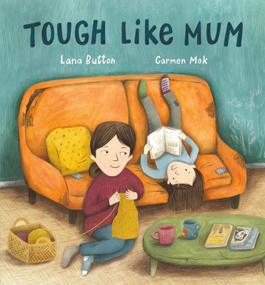 Tough Like Mum - Lana Button