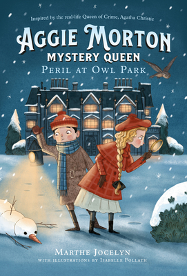 Aggie Morton, Mystery Queen: Peril at Owl Park - Marthe Jocelyn