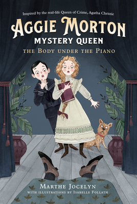 Aggie Morton, Mystery Queen: The Body Under the Piano - Marthe Jocelyn