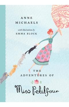The Adventures of Miss Petitfour - Anne Michaels