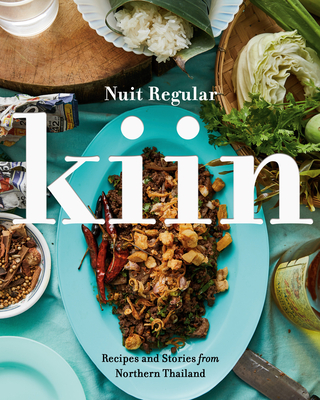 Kiin: Recipes and Stories from Northern Thailand - Nuit Regular