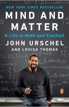 Coperta cărții 'Mind and Matter: A Life in Math and Football - John Urschel'