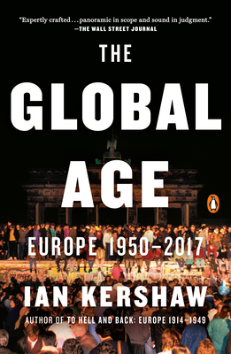 The Global Age: Europe 1950-2017 - Ian Kershaw