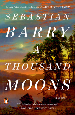 A Thousand Moons - Sebastian Barry