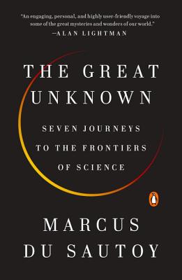 The Great Unknown: Seven Journeys to the Frontiers of Science - Marcus Du Sautoy