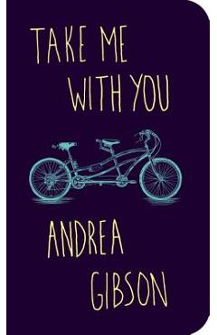 Poza produsului Take Me with You - Andrea Gibson