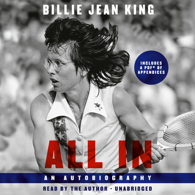 All in: An Autobiography - Billie Jean King