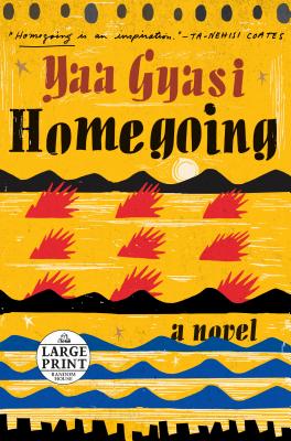 Homegoing - Yaa Gyasi