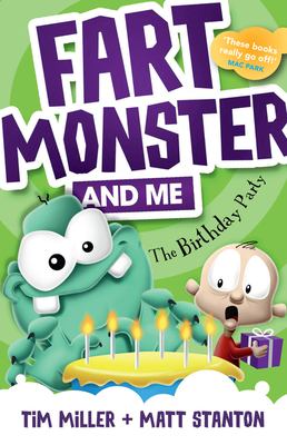 Fart Monster and Me: The Birthday Party (Fart Monster and Me, #3) - Tim Miller