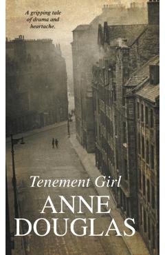 Coperta cărții 'Tenement Girl - Anne Douglas'