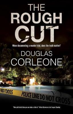 The Rough Cut - Douglas Corleone