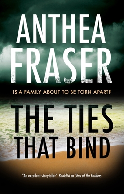 The Ties That Bind - Anthea Fraser