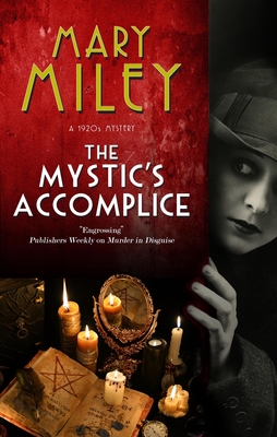 The Mystic's Accomplice - Mary Miley Theobald