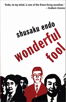 Wonderful Fool - Shusaku Endo
