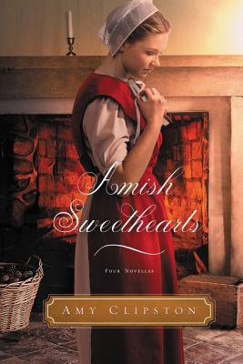 Amish Sweethearts: Four Amish Novellas - Amy Clipston