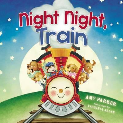 Night Night, Train - Amy Parker