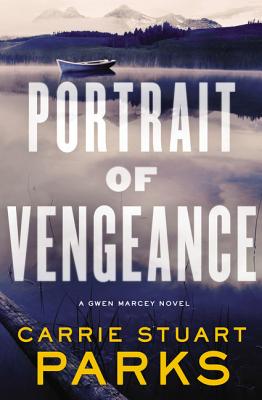 Portrait of Vengeance - Carrie Stuart Parks